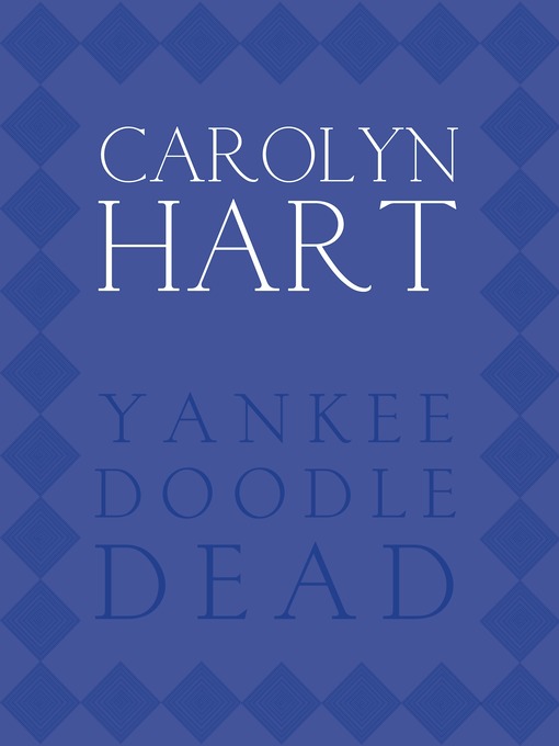 Title details for Yankee Doodle Dead by Carolyn Hart - Wait list